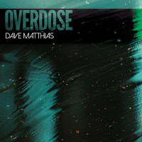 Dave Matthias - Overdose