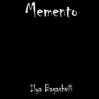 Ilya Bagashvili - Memento