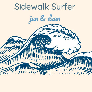 Jan & Dean - Sidewalk Surfer