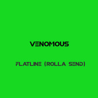 Venomous / - Flatline (Rolla Send)