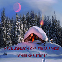 KEVIN JOHNSON / - KEVIN JOHNSON CHRISTMAS SONGS "WHITE CHRISTMAS"