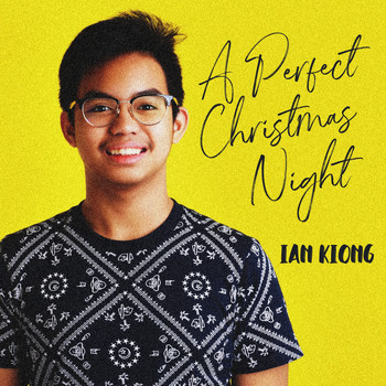 Ian Kiong - A Perfect Christmas Night