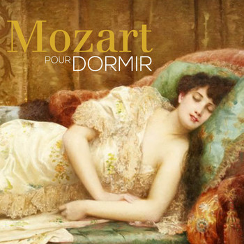 Wolfgang Amadeus Mozart, Classical Music: 50 of the Best, Mozart - Mozart Pour Dormir