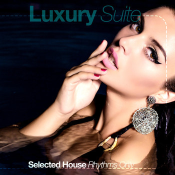 Various Artists - Luxury Suite (Selected House Rhythms Only)