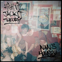 High Viz Jackit Theory / - Nan's House