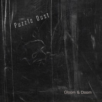 Puzzle Dust / - Gloom & Doom