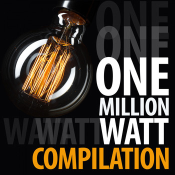 Various Artists - One Million Watt Compilation