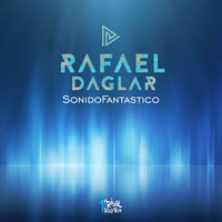 Rafael Daglar - Sonido Fantastico (Explicit)