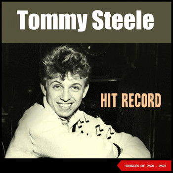 Tommy Steele - Hit Record (Singles 1960 - 1962)