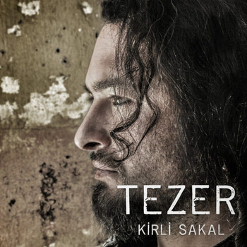 Tezer - Kirli Sakal