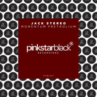 Jack Stereo - Momentum Pretrolium