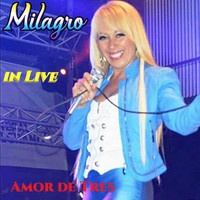 Milagro - Amor de Tres (Live)