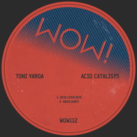 Toni Varga - Acid Catalisys