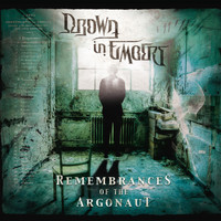 Drown In Embers - Remembrances of the Argonaut (Explicit)