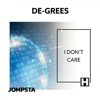 De-Grees - I Don't Care