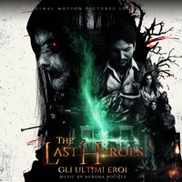 Aurora Rochez - The Last Heroes (Cli Ultimi Eroi) (Original Motion Pictures Soundtrack)