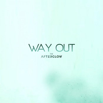 The Afterglow - Way Out