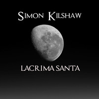 Simon Kilshaw / - Lacrima Santa