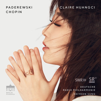 Claire Huangci, Shiyeon Sung & Deutsche Radio Philharmonie - Paderewski and Chopin: Piano Concertos