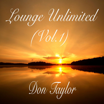Don Taylor - Lounge Unlimited, Vol. 1
