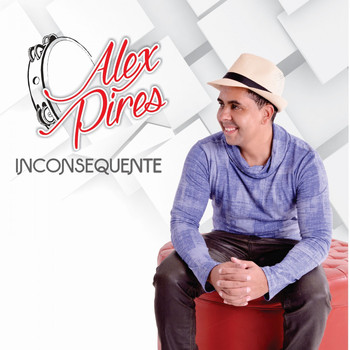 Alex Pires - Inconsequente