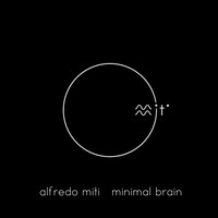 Alfredo Miti - Minimal Brain