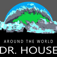 Dr. House - Around the World (Explicit)