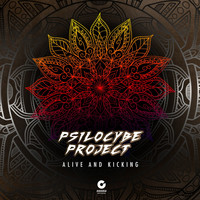 Psilocybe Project - Alive and Kicking