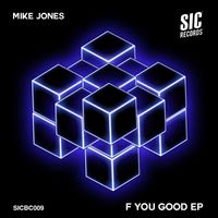 Mike Jones - F You Good