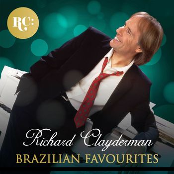 Richard Clayderman - Brazilian Favourites