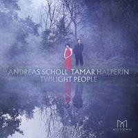 Andreas Scholl & Tamar Halperin - Twilight People