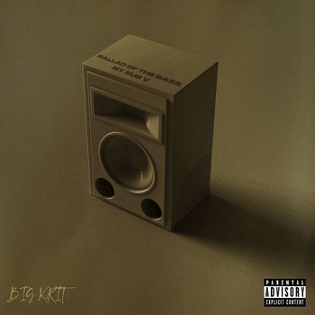 Big K.R.I.T. - Ballad of the Bass (My Sub V [Explicit])