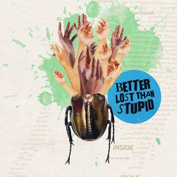 Better Lost Than Stupid - Inside