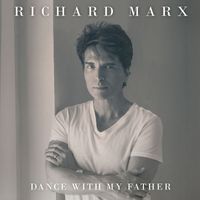 Richard Marx - Dance With My Father