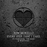Tom Morello - Every Step That I Take (feat. Portugal. The Man & Whethan)