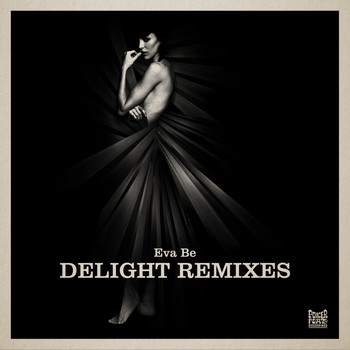 Eva Be - Delight Remixes