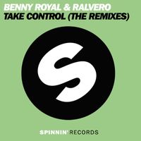 Ralvero & Benny Royal - Take Control (The Remixes)