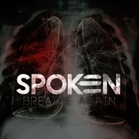 Spoken - Breathe Again