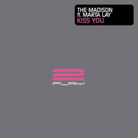 The Madison - Kiss You (feat. Marta Lay)