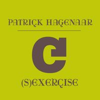 Patrick Hagenaar - (S)exercise