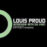 Louis Proud - Interview With Da Vinci