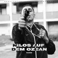 Ramo - KILOS AUF DEM OZEAN (Explicit)