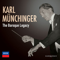 Karl Münchinger - Karl Münchinger – The Baroque Legacy