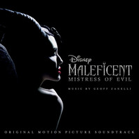 Geoff Zanelli - Maleficent: Mistress of Evil (Original Motion Picture Soundtrack)
