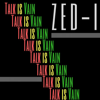 Zed-I - Talk Is Vain
