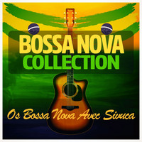 Os Bossa Nova Avec Sivuca - Bossa Nova Collection