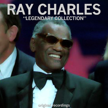 Ray Charles - Legendary Collection (Original Recordings)