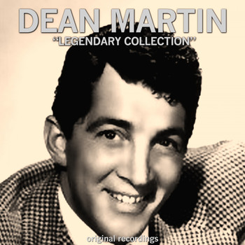 Dean Martin - Legendary Collection (Original Recordings)