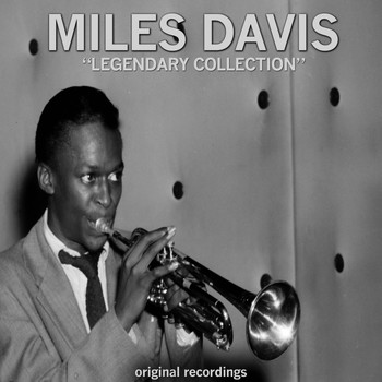 Miles Davis - Legendary Collection (Original Recordings)