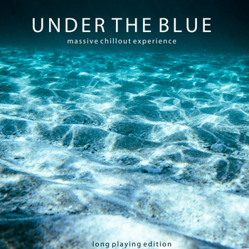 Various Artists - Under the Blue (Long Playing Edition)
